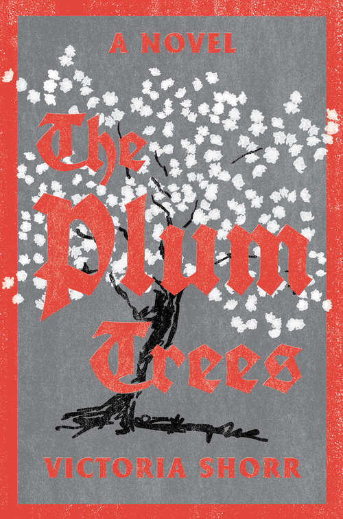 Book cover of The Plum Trees: A Novel