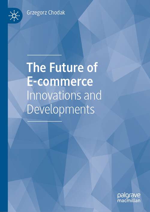 Book cover of The Future of E-commerce: Innovations and Developments (2024)