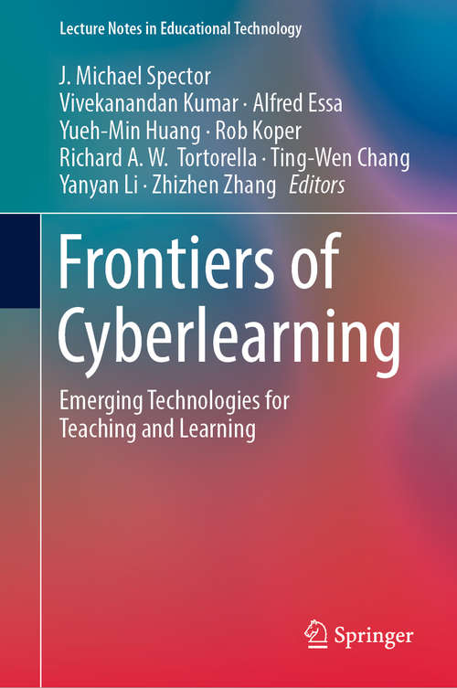 Book cover of Frontiers of Cyberlearning: Emerging Technologies For Teaching And Learning (Lecture Notes In Educational Technology Ser.)