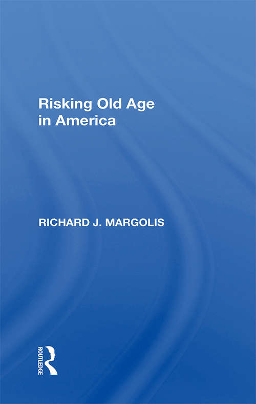 Book cover of Risking Old Age In America