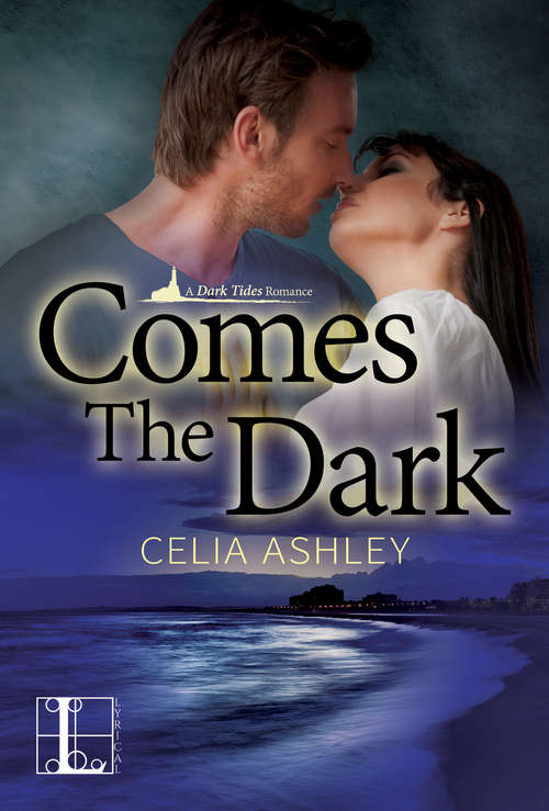 Book cover of Comes the Dark (A Dark Tides Romance #3)