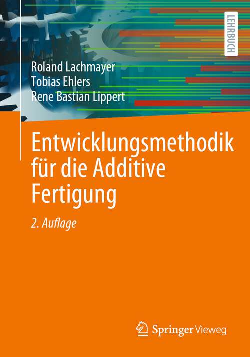 Book cover of Entwicklungsmethodik für die Additive Fertigung (2. Aufl. 2022)