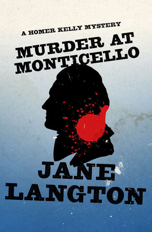 Book cover of Murder at Monticello (The Homer Kelly Mysteries #15)