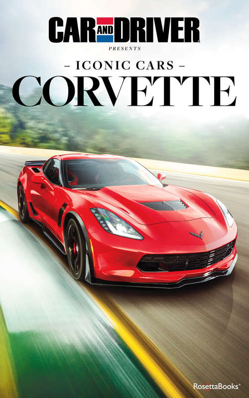 Book cover of Iconic Cars: Corvette (Digital Original) (Car and Driver Iconic Cars)