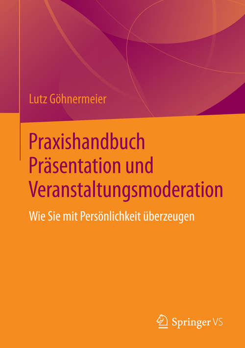 Book cover of Praxishandbuch Präsentation und Veranstaltungsmoderation