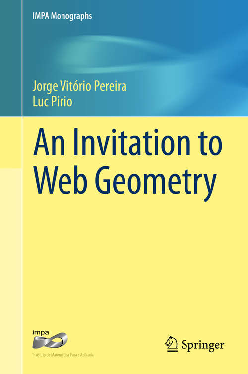 Book cover of An Invitation to Web Geometry (IMPA Monographs #2)