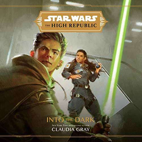 Book cover of Star Wars the High Republic: Into the Dark