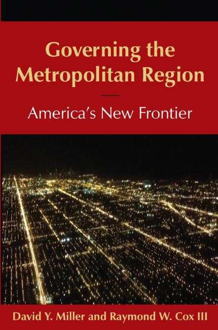 Book cover of Governing the Metropolitan Region: America's New Frontier