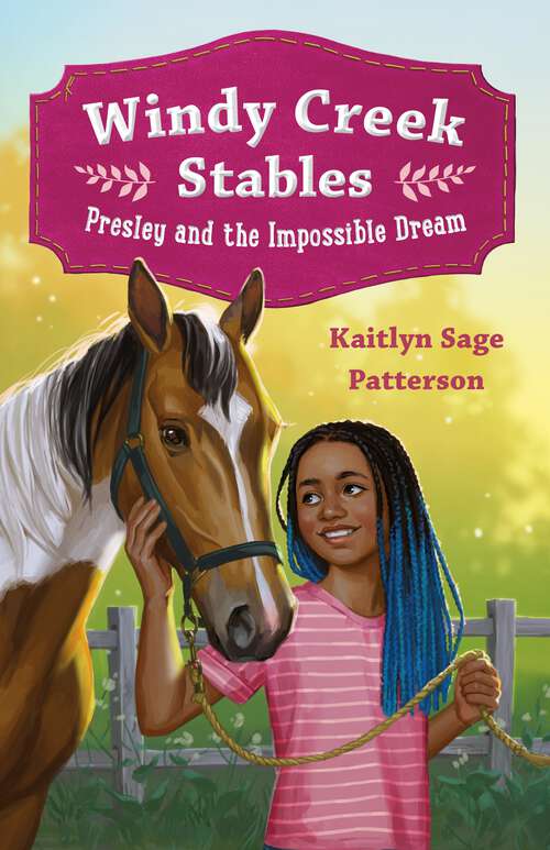 Book cover of Windy Creek Stables: Presley and the Impossible Dream (Windy Creek Stables)