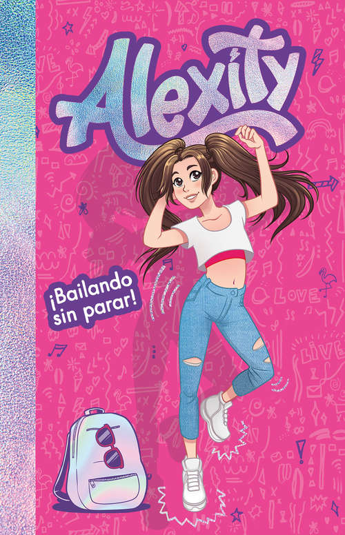 Book cover of ¡Bailando sin parar! (Alexity: Volumen)