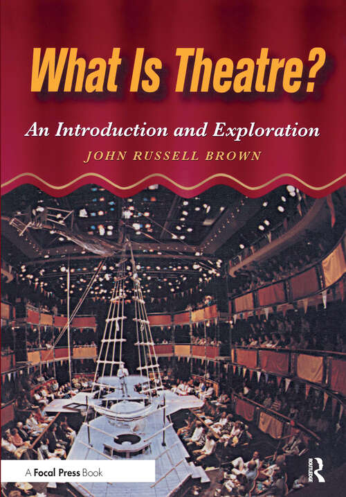 Book cover of What is Theatre?: An Introduction and Exploration