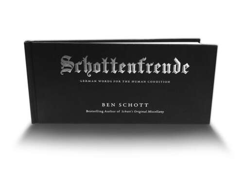 Book cover of Schottenfreude: German Words for the Human Condition