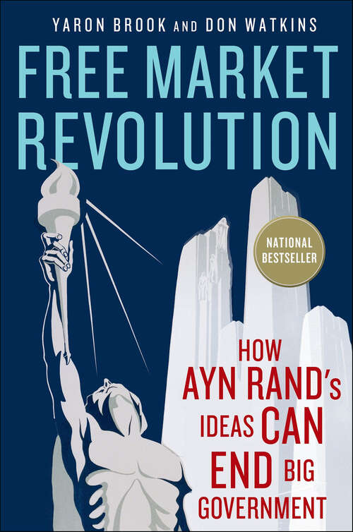 Book cover of Free Market Revolution: How Ayn Rand's Ideas Can End Big Government