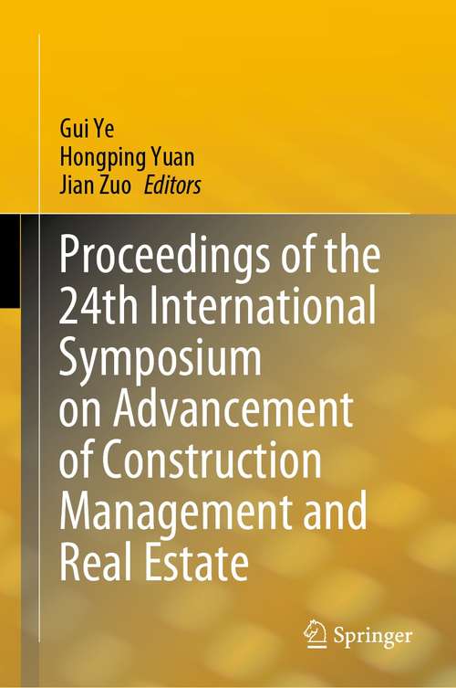 Book cover of Proceedings of the 24th International Symposium on Advancement of Construction Management and Real Estate (1st ed. 2021)