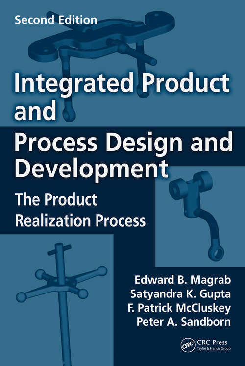 Book cover of Integrated Product and Process Design and Development: The Product Realization Process, Second Edition