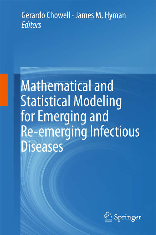 Book cover of Mathematical and Statistical Modeling for Emerging and Re-emerging Infectious Diseases