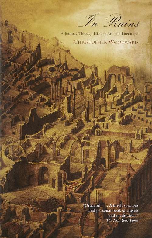 Book cover of In Ruins: A Journey Through History, Art, and Literature