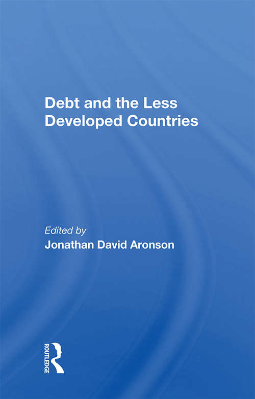 Book cover of Debt And The Less Developed Countries