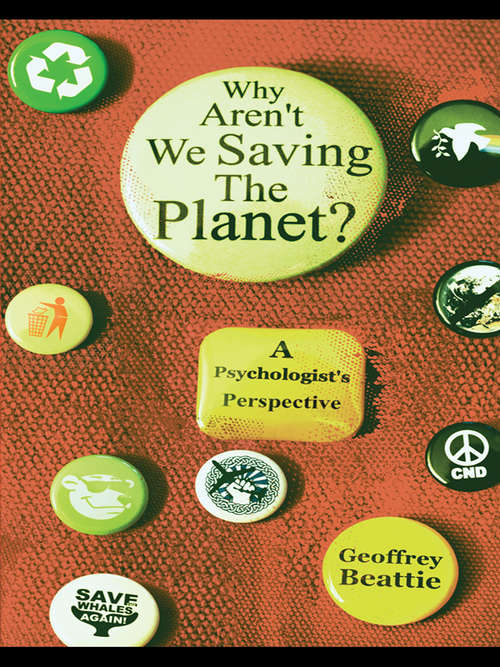 Book cover of Why Aren't We Saving the Planet?: A Psychologist's Perspective