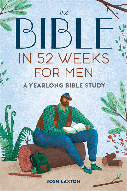 Book cover of The Bible in 52 Weeks for Men: A Yearlong Bible Study (Bible in 52 Weeks)