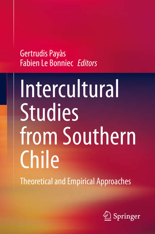 Book cover of Intercultural Studies from Southern Chile: Theoretical and Empirical Approaches (1st ed. 2020)