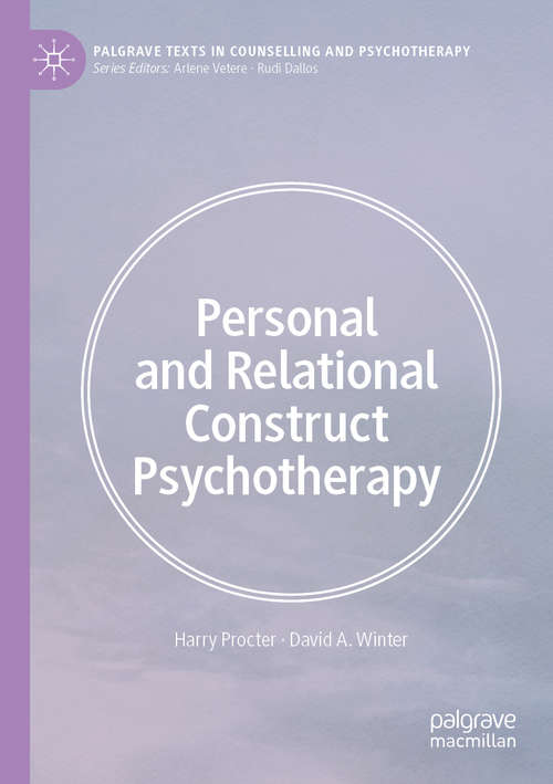 Book cover of Personal and Relational Construct Psychotherapy (1st ed. 2020) (Palgrave Texts in Counselling and Psychotherapy)