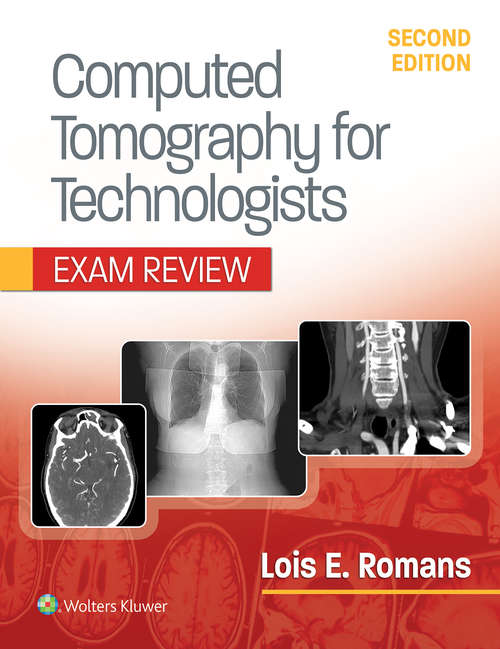 Book cover of Computed Tomography for Technologists: Exam Review: A Comprehensive Text (2)