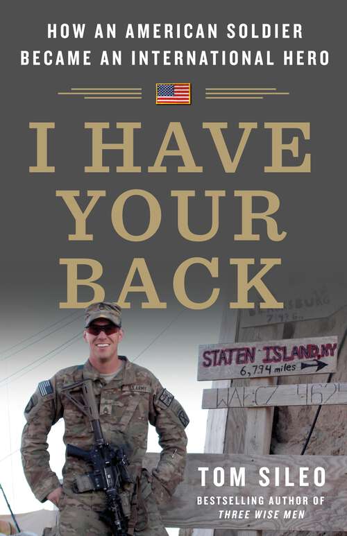 Book cover of I Have Your Back: How an American Soldier Became an International Hero