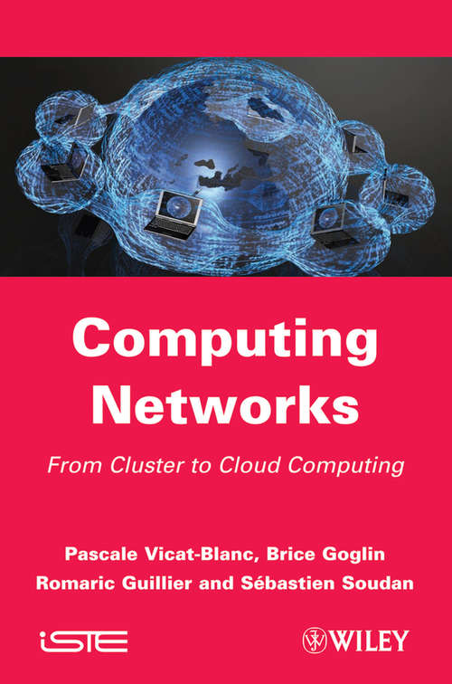 Book cover of Computing Networks: From Cluster to Cloud Computing (Wiley-iste Ser.)