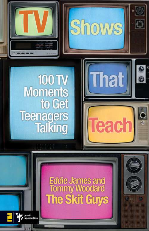 Book cover of TV Shows That Teach: 100 TV Moments to Get Teenagers Talking (Videos That Teach)