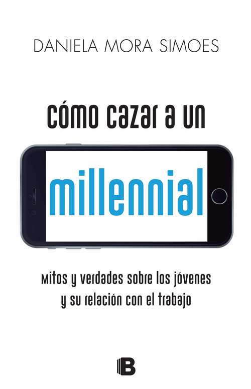 Book cover of Cómo cazar a un millennial