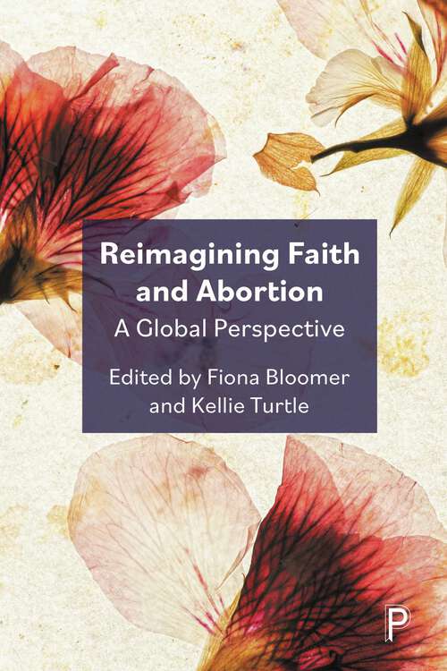 Book cover of Reimagining Faith and Abortion: A Global Perspective