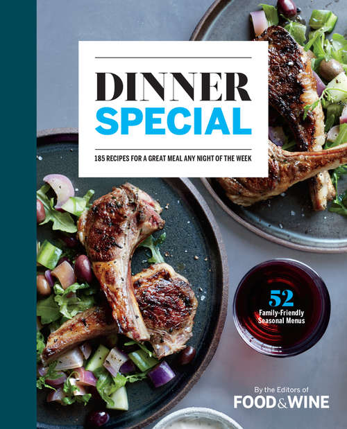 Book cover of Dinner Special: 185 Recipes for a Great Meal Any Night of the Week