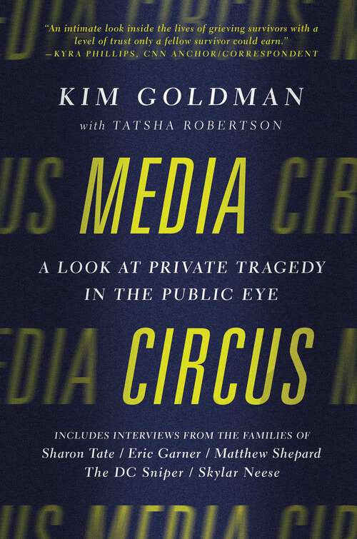 Book cover of Media Circus: A Look at Private Tragedy in the Public Eye