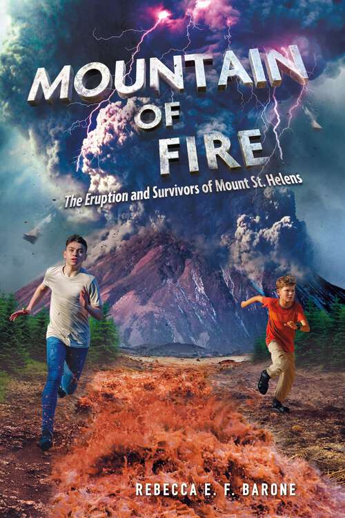 Book cover of Mountain of Fire: The Eruption and Survivors of Mount St. Helens