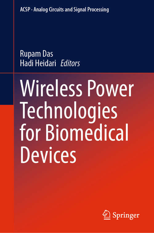 Book cover of Wireless Power Technologies for Biomedical Devices (Analog Circuits and Signal Processing)