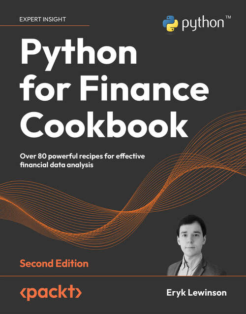Book cover of Python for Finance Cookbook: Over 80 powerful recipes for effective financial data analysis, 2nd Edition