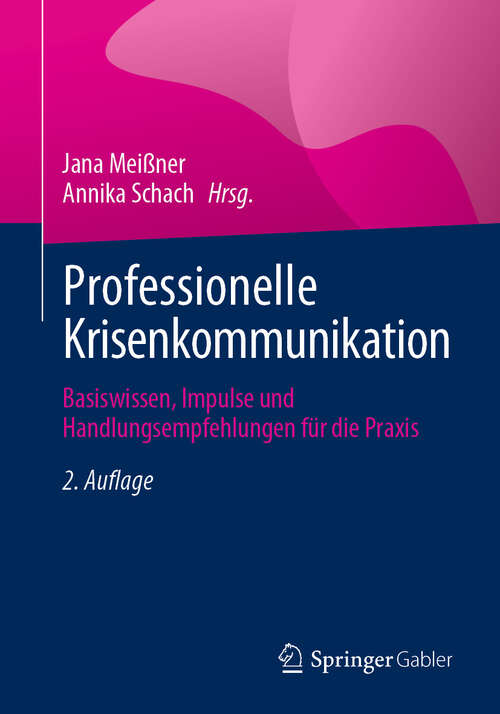 Book cover of Professionelle Krisenkommunikation: Basiswissen, Impulse und Handlungsempfehlungen für die Praxis (2. Auflage 2024)