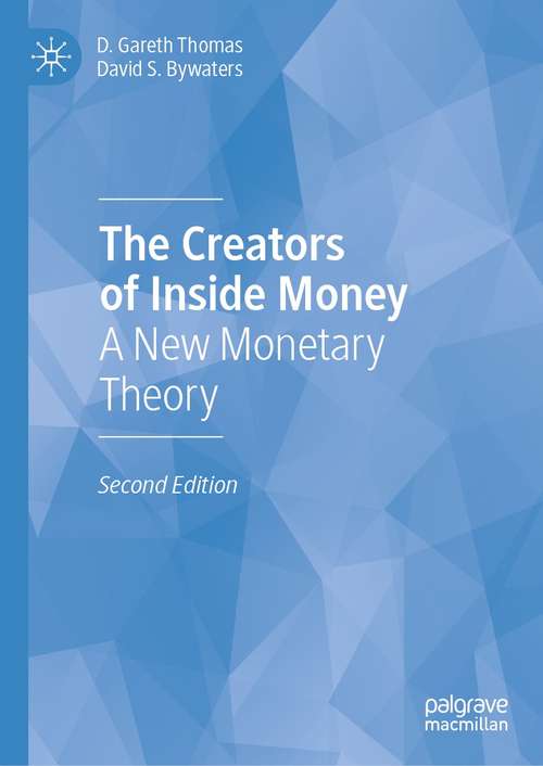 Book cover of The Creators of Inside Money: A New Monetary Theory (2nd ed. 2021)