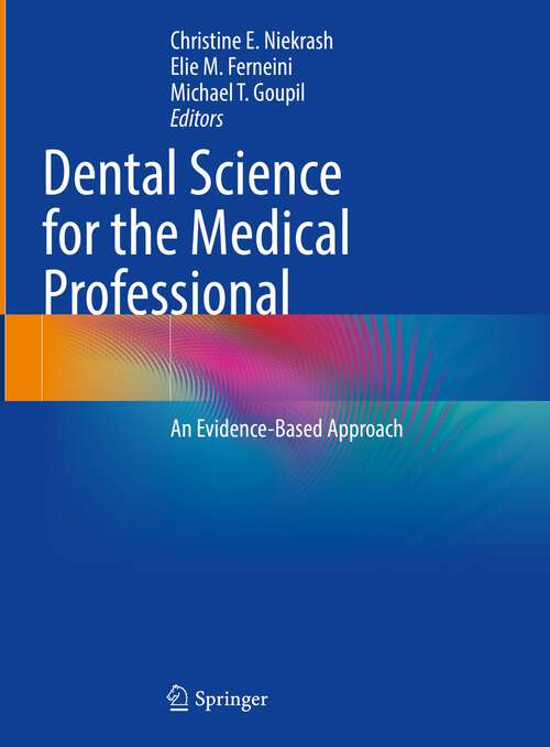 Book cover of Dental Science for the Medical Professional: An Evidence-Based Approach (1st ed. 2023)