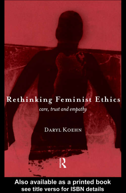 Book cover of Rethinking Feminist Ethics: Care, Trust and Empathy
