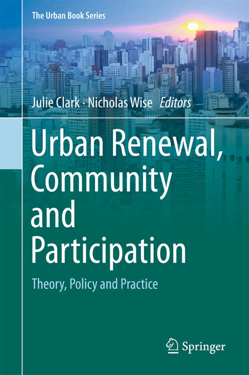 Book cover of Urban Renewal, Community and Participation: Theory, Policy And Practice (1st ed. 2018) (The Urban Book Series)