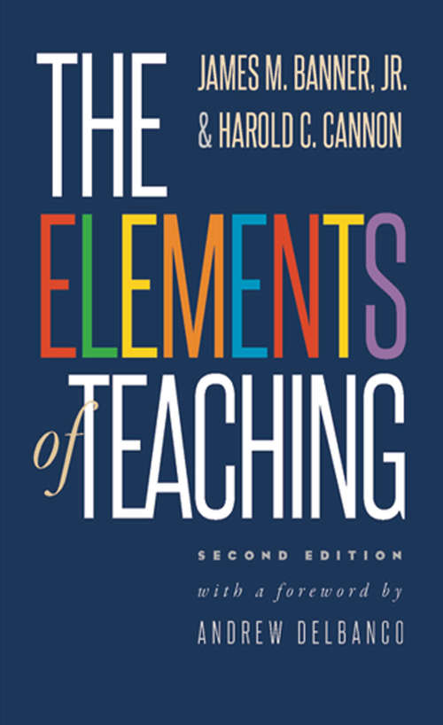 Book cover of The Elements of Teaching: Second Edition