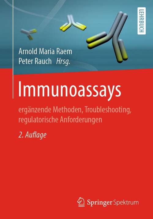 Book cover of Immunoassays: ergänzende Methoden, Troubleshooting, regulatorische Anforderungen (2. Aufl. 2023)