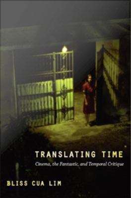 Book cover of Translating Time: Cinema, the Fantastic, and Temporal Critique