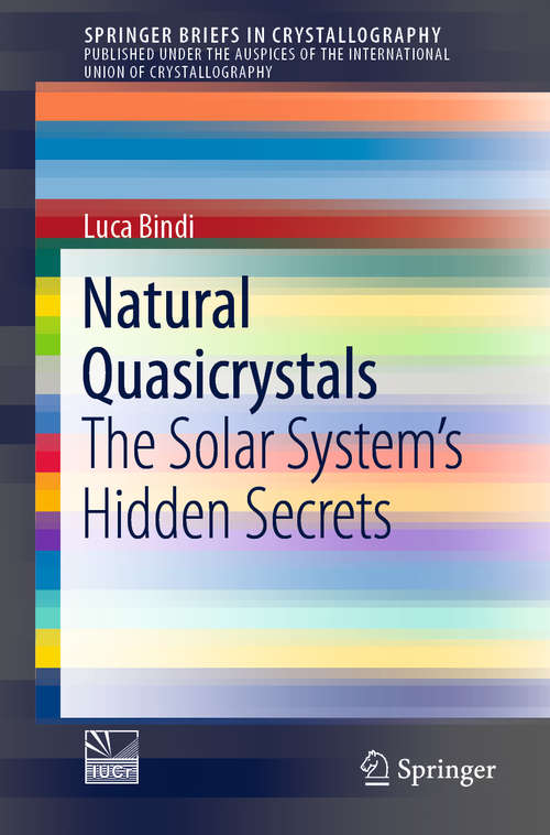 Book cover of Natural Quasicrystals: The Solar System’s Hidden Secrets (1st ed. 2020) (SpringerBriefs in Crystallography)