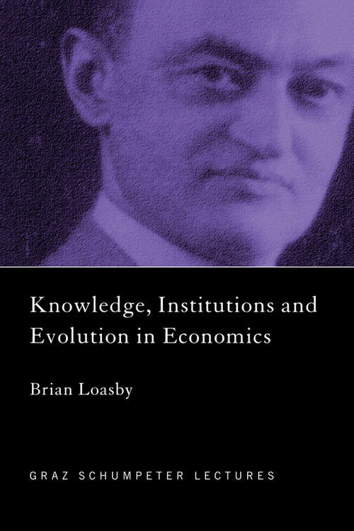 Book cover of Knowledge, Institutions and Evolution in Economics (The Graz Schumpeter Lectures)