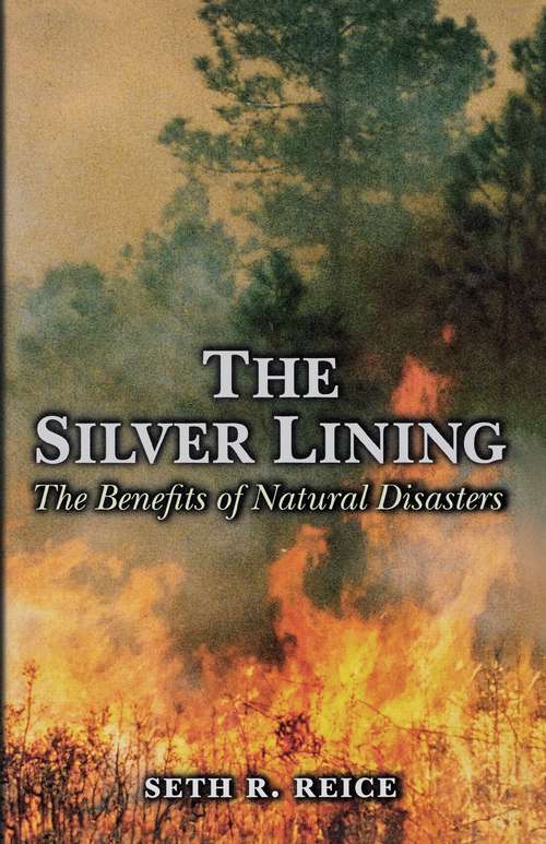 Book cover of The Silver Lining: The Benefits of Natural Disasters