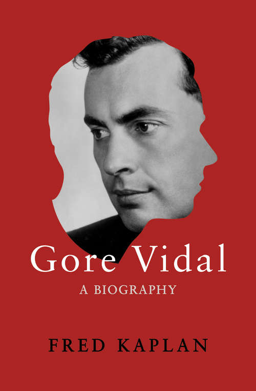 Book cover of Gore Vidal: A Biography