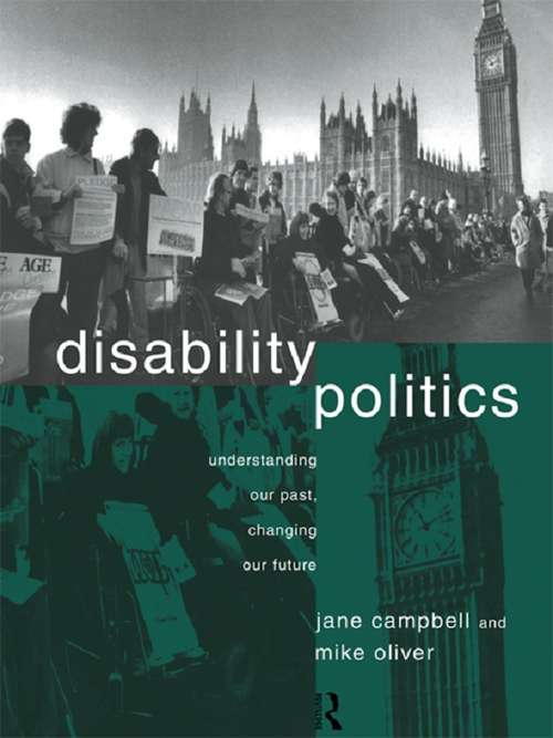 Book cover of Disability Politics: Understanding Our Past, Changing Our Future